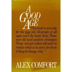   Good Age (9780517526255) Alexander;Comfort, Alex Comfort Books