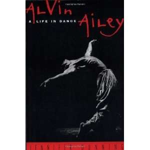  Alvin Ailey A Life In Dance [Paperback] Jennifer Dunning 