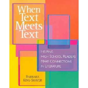  When Text Meets Text Barbara King Shaver Books