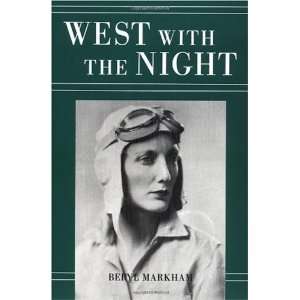  West with the Night By Beryl Markham Books