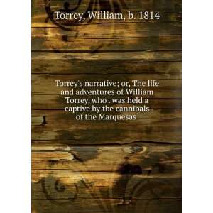 Torreys narrative  or, The life and adventures of William Torrey 