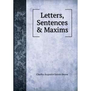  Letters, Sentences & Maxims Charles Augustin Sainte Beuve Books