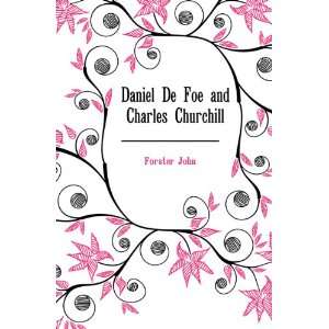  Daniel De Foe and Charles Churchill Forster John Books