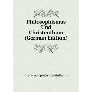   Christenthum (German Edition) Gustav Adolph Constantin Frantz Books