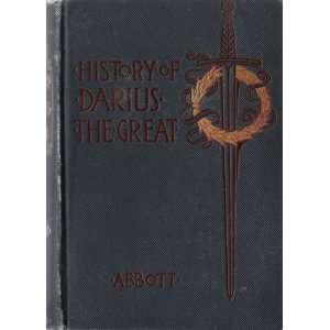 Darius the Great [Makers of History series] Jacob Abbott  