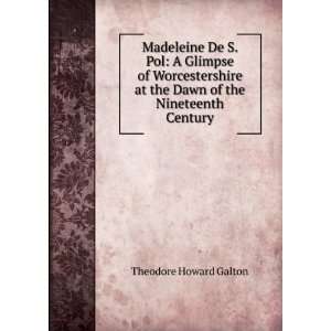   at the Dawn of the Nineteenth Century Theodore Howard Galton Books