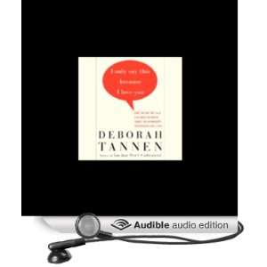   This Because I Love You (Audible Audio Edition) Deborah Tannen Books
