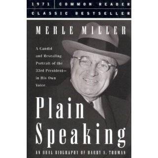    An Oral Biography of Harry S. Truman by Merle Miller (Apr 2005