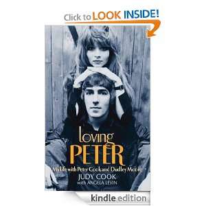 Loving Peter My life with Peter Cook and Dudley Moore Judy Cook 