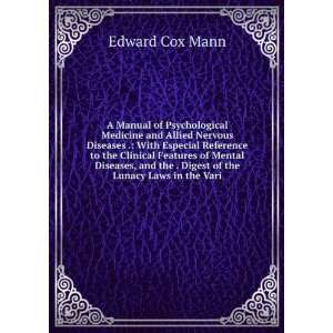   the . Digest of the Lunacy Laws in the Vari Edward Cox Mann Books
