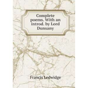   poems. With an introd. by Lord Dunsany Francis Ledwidge Books