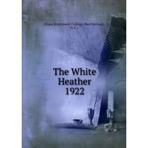  The White Heather. 1922 N.C.) Flora Macdonald College 
