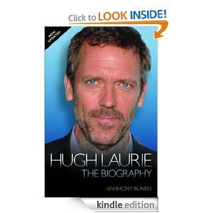 Hugh Laurie The Biography Anthony Bunko  Kindle Store