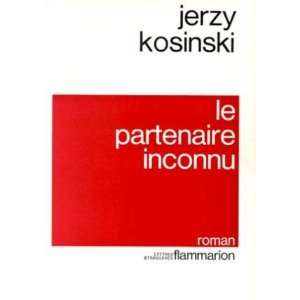  Le partenaire inconnu Jerzy Kosinski Books