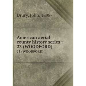   county history series . 23 (WOODFORD) John, 1898  Drury Books
