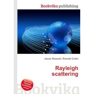  Rayleigh scattering Ronald Cohn Jesse Russell Books