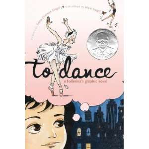  To Dance Siena Cherson/ Siegel, Mark (ILT) Siegel Books