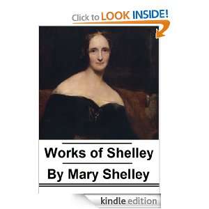 The Works of Mary Wollstonecraft Shelley Mary Shelley  
