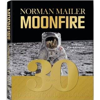 Norman Mailer MoonFire The Epic Journey of Apollo 11 (GO)
