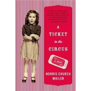  Norris Church MailersA Ticket to the Circus A Memoir 