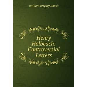    Henry Holbeach Controversial Letters William Brighty Rands Books