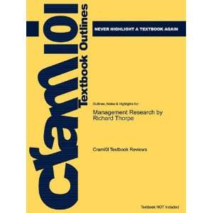  Studyguide for Management Research by Richard Thorpe, ISBN 