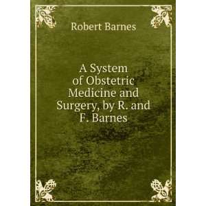   Medicine and Surgery, by R. and F. Barnes Robert Barnes Books