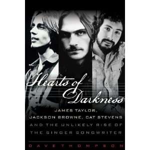  Hearts of Darkness James Taylor, Jackson Browne, Cat Stevens 