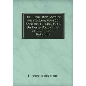   Umberto Boccioni et al. 2. Aufl. des Katalogs Umberto Boccioni Books