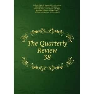  The Quarterly Review. 38 George Walter Prothero, John 