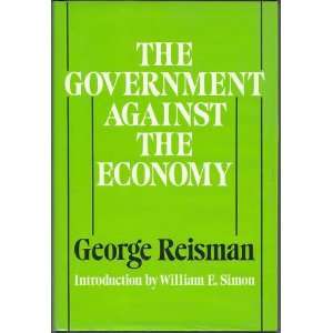  Economy with a Foreword by William E. Simon. George. Reisman Books