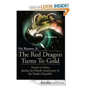 The Red Dragon Turns To Gold Travels in China during the Fiftieth 