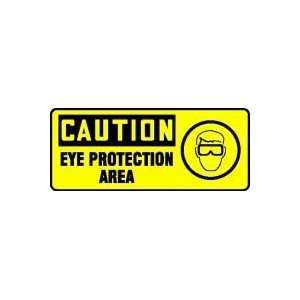  CAUTION EYE PROTECTION AREA (W/GRAPHIC) 7 x 17 Dura 
