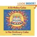 Birthday Cake Is No Ordinary Cake Hardcover by Debra Frasier