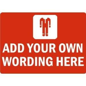    ADD YOUR OWN WORDING HERE Plastic Sign, 14 x 10