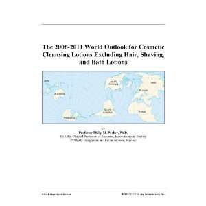 The 2006 2011 World Outlook for Cosmetic Cleansing Lotions Excluding 